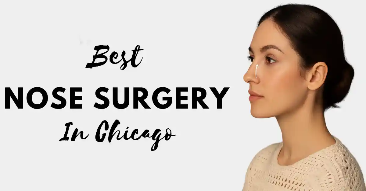 best nose job surgeon in chicago