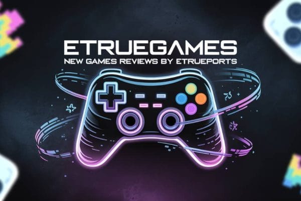 Etruegames New Game Review: App Guide & the Future of Esports Etruegames New Game Review